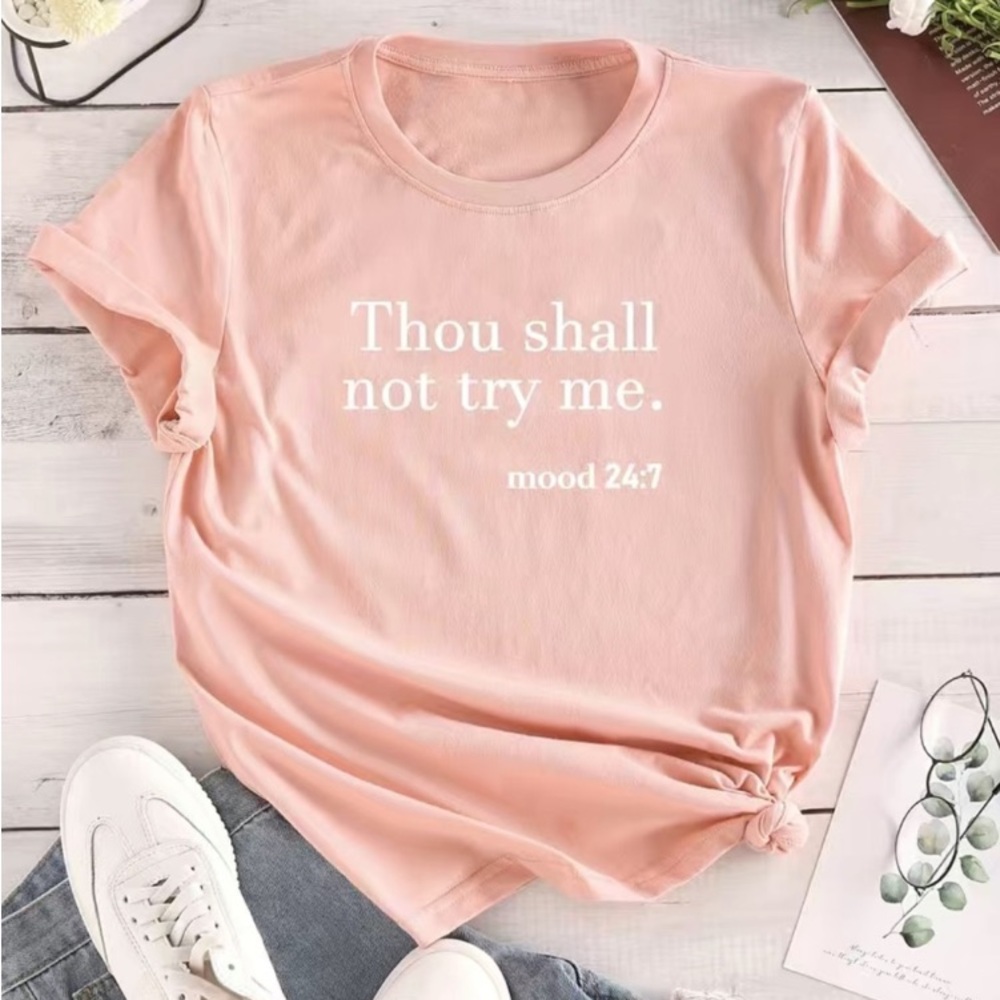 Graphic T-shirt  “Thou shall not try me” mood 24:7   Women's M  Pink & White
